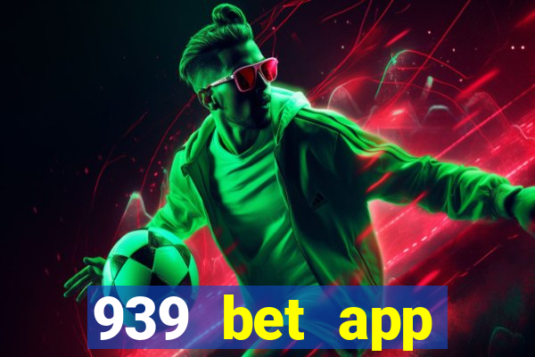 939 bet app download apk